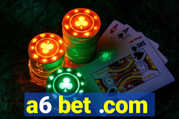 a6 bet .com